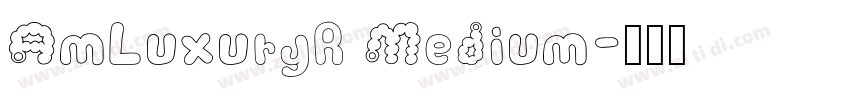 AmLuxuryR Medium字体转换